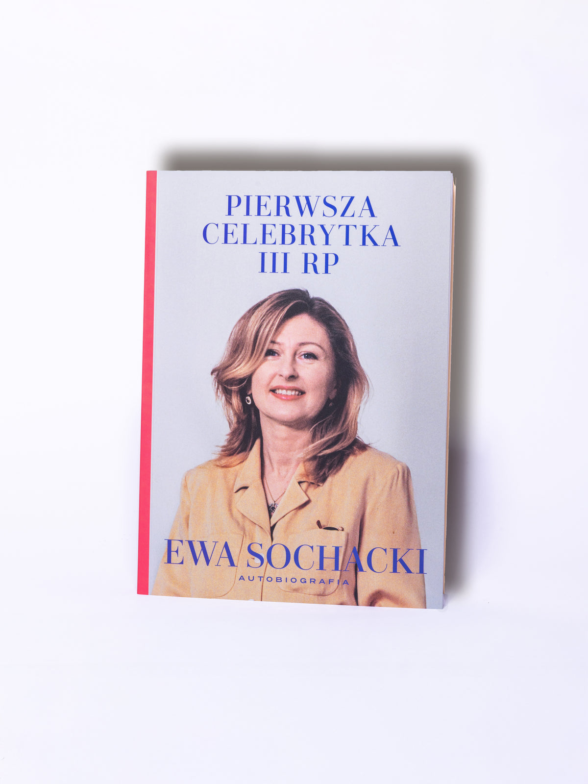 Pierwsza Celebrytka III RP Autobiografia Ewy Sochacki